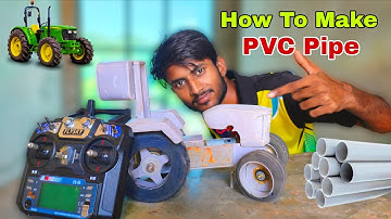 Rc tractor making video | how to make rc tractor with pvc pipe