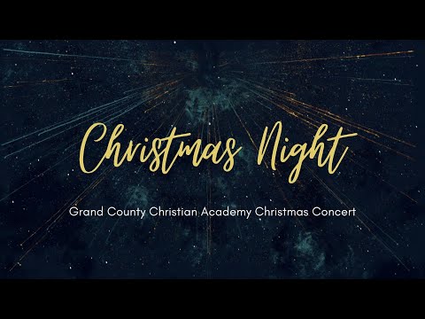 Grand County Christian Academy - Christmas Concert