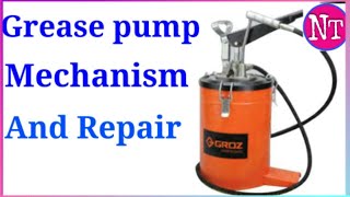 Grease Pump Mechanism And Repairing