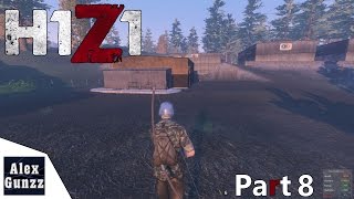 H1Z1 Survival Gameplay - Part 8: &quot;...Still Looting!&quot; (Early Access)