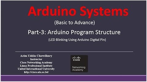 Arduino System Tutorial (Bangla) _Part-3: Arduino Program Structure