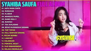 SYAHIBA SAUFA FULL ALBUM TERBARU & TERPOPULER 2023 - SATU RASA CINTA - RUNGKAD - MANGKU PUREL