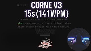 Corne V3 : 141 WPM (15s) - Kailh Box White V2 are great !