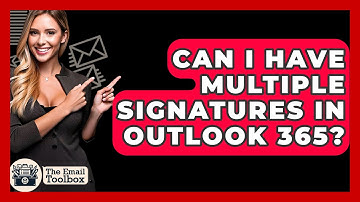 Can I Have Multiple Signatures In Outlook 365? - TheEmailToolbox.com