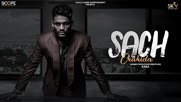 KAKA Sach Chahida (Official Audio) | New Punjabi Songs | Kaka New song | Latest Punjabi Song #kaka