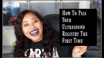 How To Pass Your Ultrasound Registries the First Time! ( Old Patreon Content)