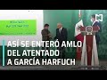 Reacción de AMLO en la mañanera al atentado a Omar García Harfuch - En Punto