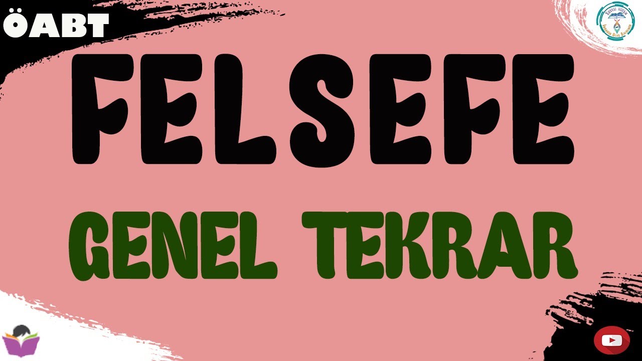 Felsefe Genel Tekrar - 2022 Sosyal Bilgiler ÖABT