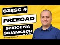 FreeCAD Szkice na Ściankach - Tutorial Od Podstaw - cz.  4