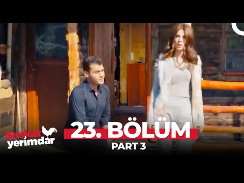 Şevkat Yerimdar 23. Bölüm Part 3