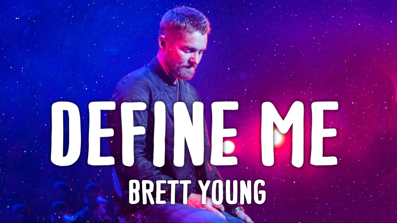 Brett Young Define Me (Lyrics) YouTube