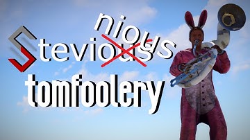 stevinious tomfoolery.