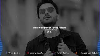 Didar Nurberdiyew - Sana Yandım (Eren Öztürk Remix ) | Geceleri Üşüyorum Yarim Resimi