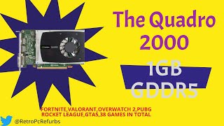 The Nvidia Quadro 2000 1GB in 38 Games