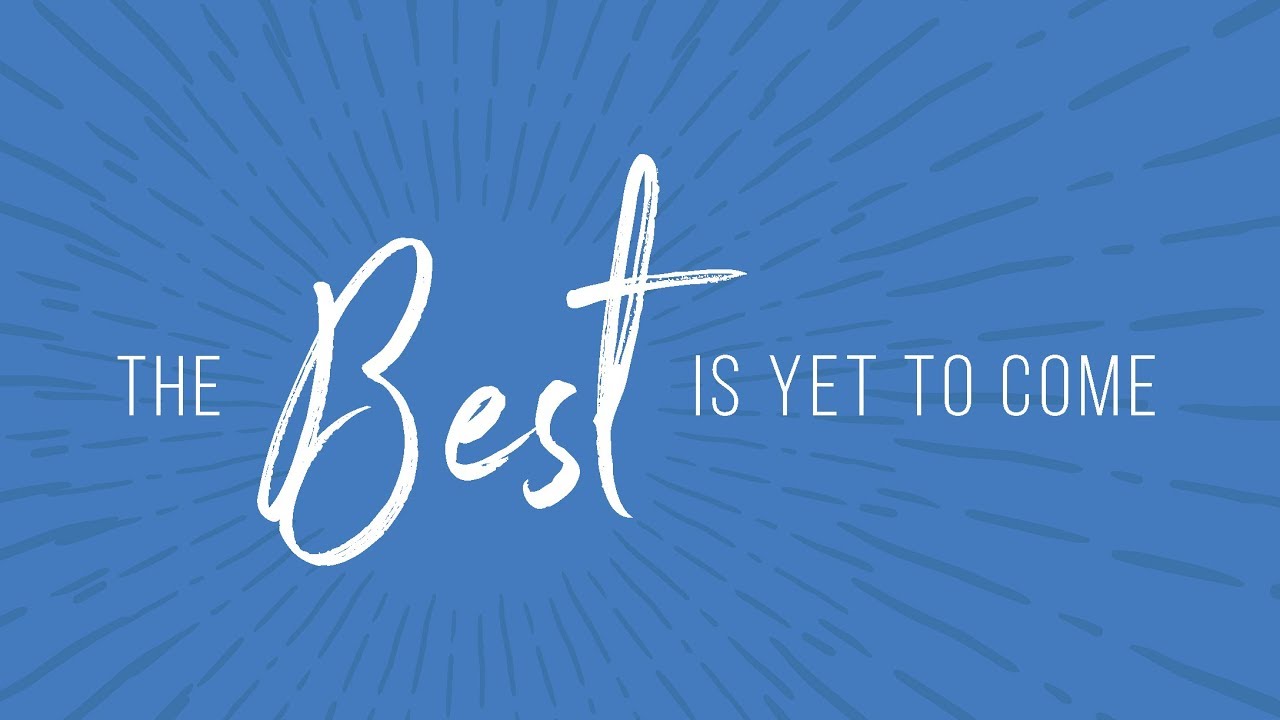 Anniversary Weekend - The Best is Yet to Come - 03-17-19 10am - YouTube