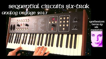 Sequential Circuits Six-Trak Analog Voyage 2017 Vintage Synthesizer Prophet 610 Rik Marston