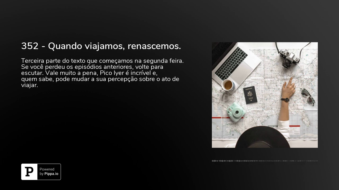 352 - Quando viajamos, renascemos.