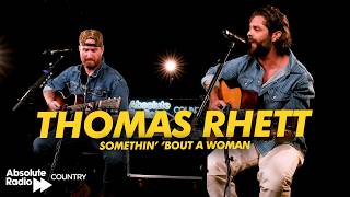 Thomas Rhett - Somethin' 'Bout A Woman | Absolute Radio Country Live Session