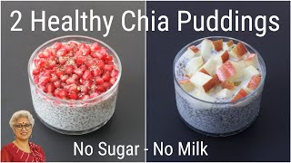 Chia Pudding - 2 Easy & Healthy Chia Pudding Recipes - Chia Seeds For Weight Loss | Skinny Recipes