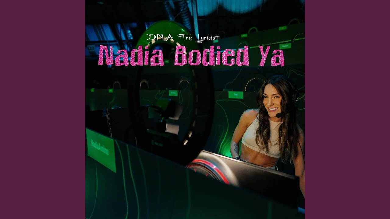 Watch Nadia Bodied Ya on YouTube