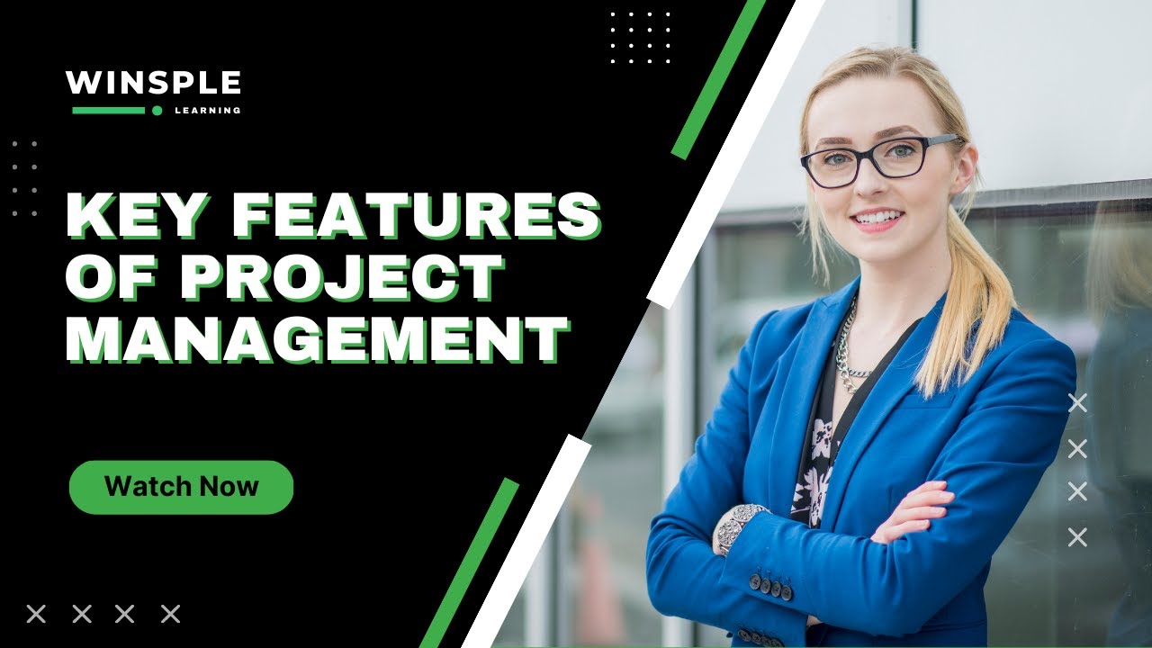 Key Features Of Project Management Upskill With Winsple Learning key-features-of-project-management-upskill-with-winsple-learning