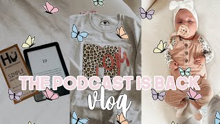 The Podcast is Back, Weekend Outings | Stay at Home Mom Vlog