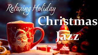 Happy Christmas Jazz Music ? Sweet Morning Christmas Coffee Jazz & Bossa Nova for Good Mood