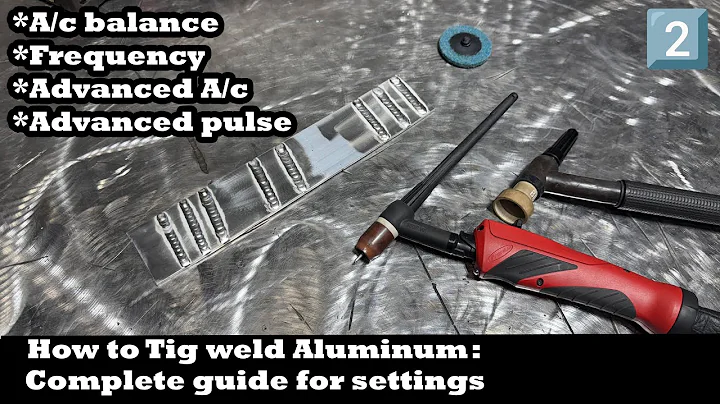 How to Tig weld Aluminum part 2:  Understanding machine settings