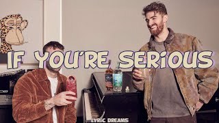 The Chainsmokers - If You're Serious (Lyrics)