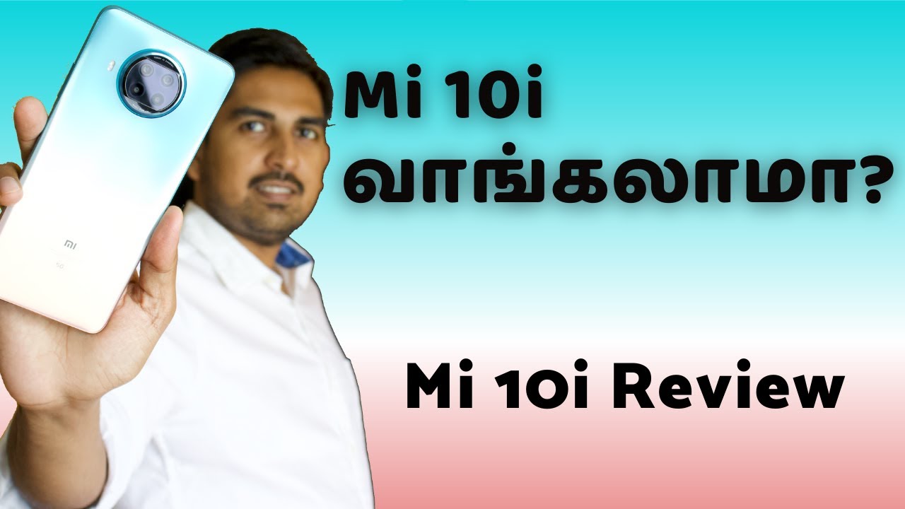 Mi 10i Review in Tamil | Mi 10i வாங்கலாமா?