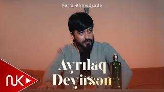 Fərid Əhmədzadə - Ayrılaq Deyirsən 2026 (Yeni) 4K