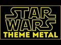 STAR WARS MAIN THEME + 20TH CENTURY FOX THEME METAL