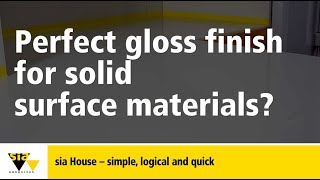 sia-process - 5 Solid surface materials with the sia House (gloss finish)
