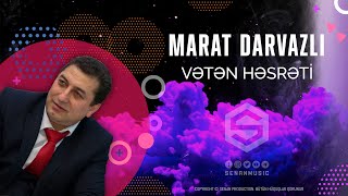 Marat Darvazli - Veten Hesreti (2020) #senanmusic