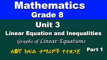 Grade 8 mathematics unit 3 part 1 | Linear Equation and Inequalities | Graphs of Linear Equation