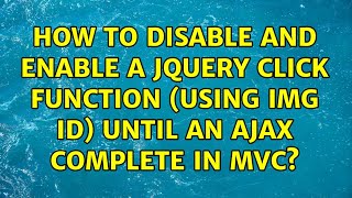 How To Disable And Enable A Jquery Click Function Using Img Id Until An Ajax Complete In Mvc?