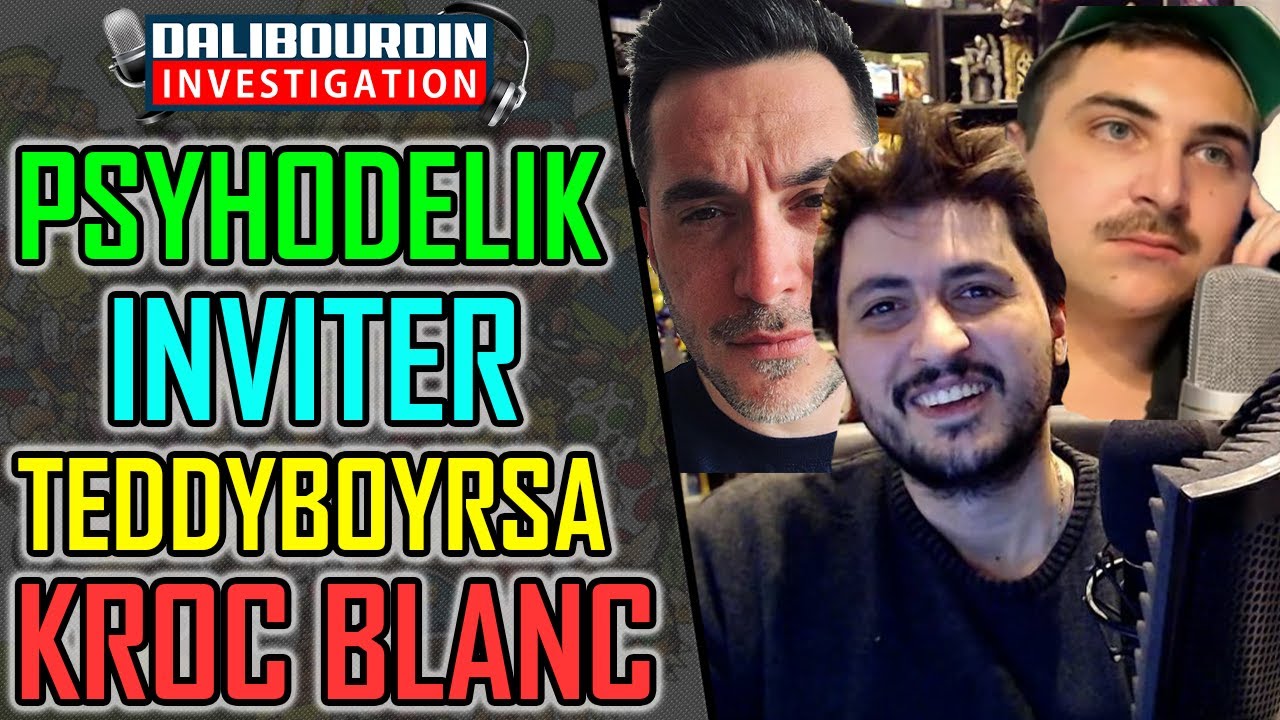 PSYHODELIK C̶O̶N̶V̶O̶Q̶U̶E̶R̶  INVITER CHEZ KROC BLANC ET TEDDYBOYRSA