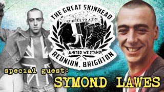 SYMOND LAWES: The GREAT SKINHEAD REUNION &amp; Street Punk History