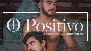 LGBT O Positivo - Cortometraje 2022