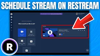How to Schedule Live Video on Restream
