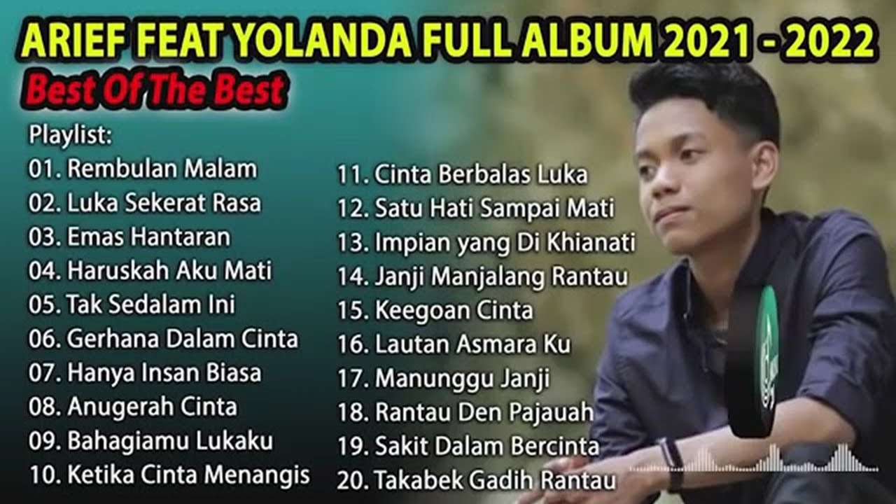 ARIEF PUTRA FULL FEAT YOLANDA 2021-2022 - REMBULAN MALAM🎵TAK SEDALAM INI🎵- TERPOPULER TANPA IKLAN
