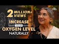How to Improve Oxygen Level Naturally? | Dr. Hansaji Yogendra