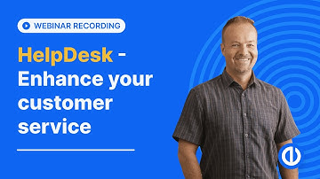 Webinar recording - HelpDesk (Enhance your customer service)