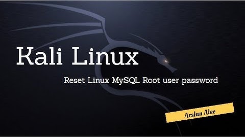 Kali Linux Hacking Course - How To  Reset Linux MySQL Root user password