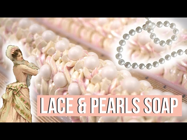 Lace and Pearls Romantic Cold Process Soap + Introducing Our April Theme!!! | Royalty Soaps