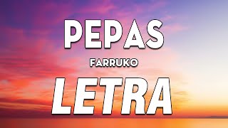 Farruko - Pepas 🔥 LETRA