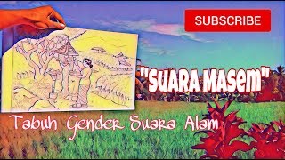 Tabuh Gender Suara Alam 'Suara Masem' | Free Subscribe