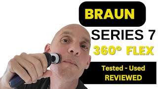 Braun Series 7 360° Flex Shaver Review - Everything to Know and Shave