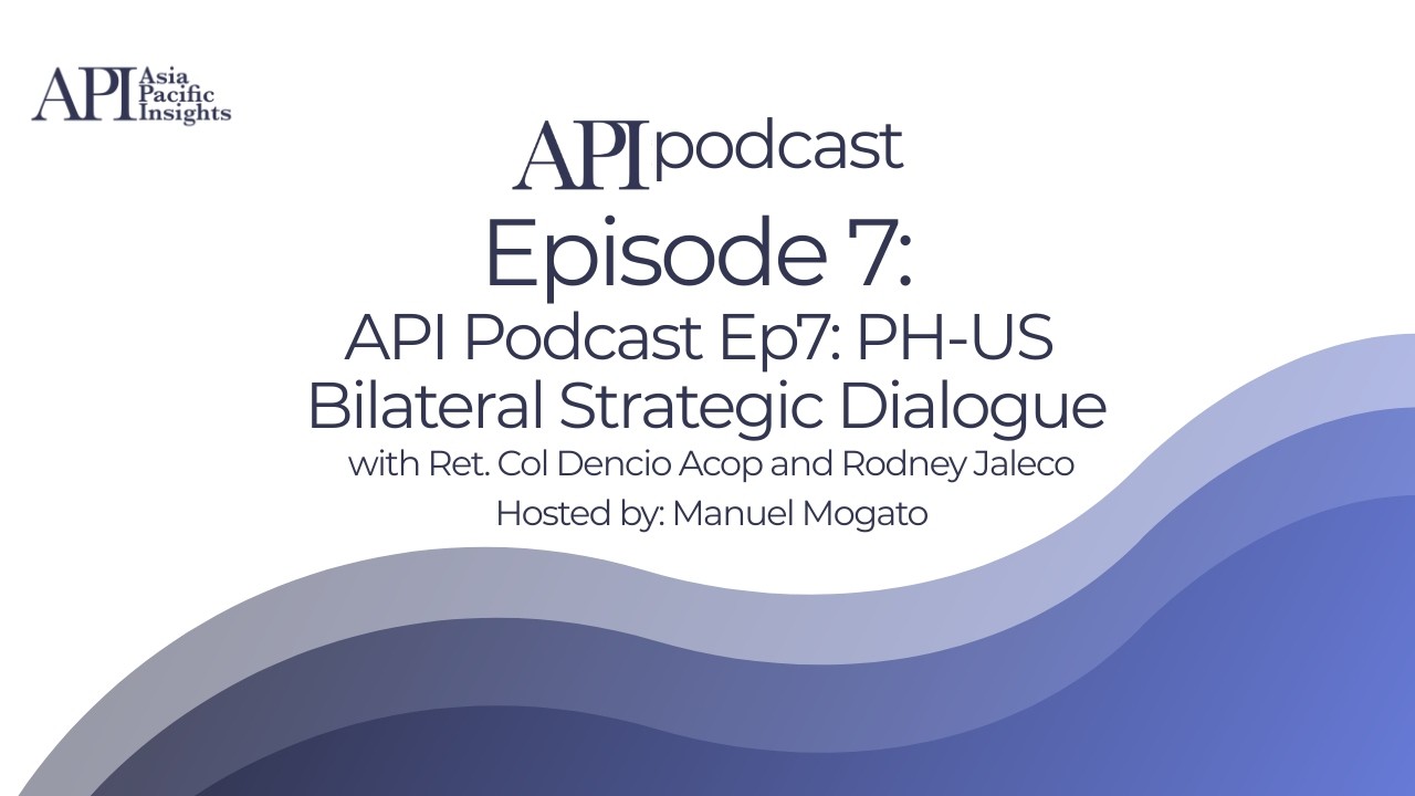 API Podcast Ep7: PH-US Bilateral Strategic Dialogue - YouTube