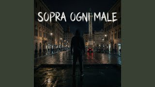 Sopra ogni male - Canzone Personalizzata